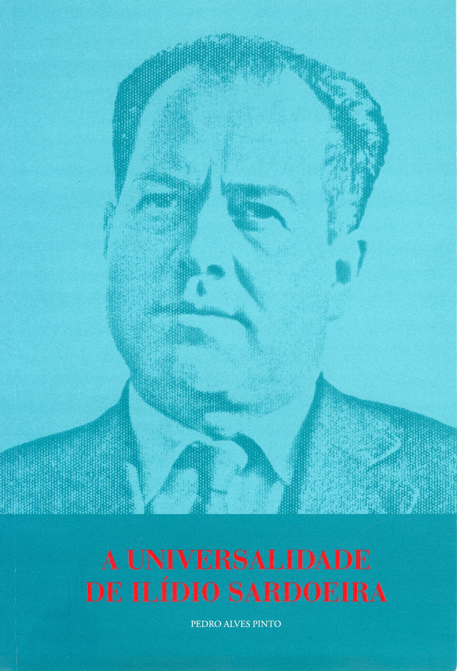 A Universalidade De Ilídio Sardoeira