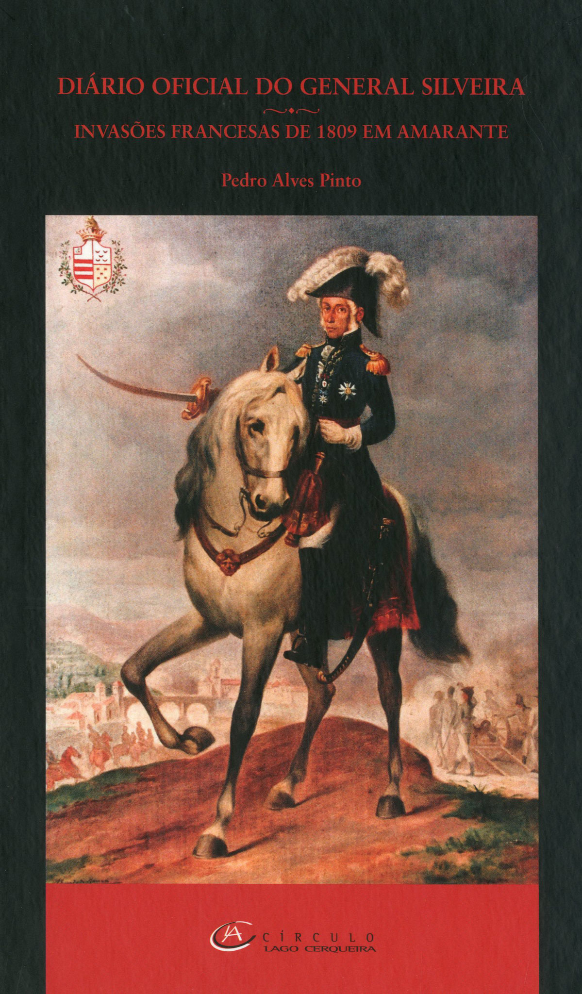 Diário Oficial Do General Silveira – Invasões Francesas De 1809 Em Amarante